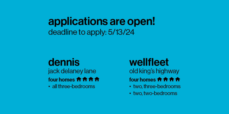 Popup, Image, Applications are open for Wellfleet and Dennis, Deadline to apply is 5/13/2024.
